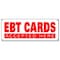 Signmission EBT CARDS BANNER SIGN accepted here Electronic Benefits Transfer signs B-72 Ebt Cards - alternate 1